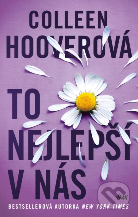 Kniha: To nejlepší v nás (Colleen Hoover). Ikar CZ, 2024 Kniha: To nejlepší v nás (Colleen Hoover). Ikar CZ, 2024