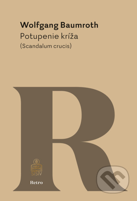 E-kniha: Potupenie kríža (Wolfgang Baumroth). Spolok svätého Vojtecha, 2024 E-kniha: Potupenie kríža (Wolfgang Baumroth). Spolok svätého Vojtecha, 2024