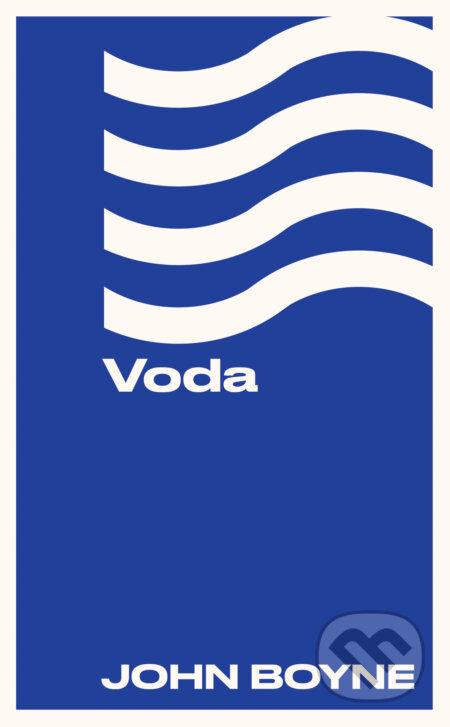 Kniha: Voda (John Boyne). Slovart, 2025 Kniha: Voda (John Boyne). Slovart, 2025