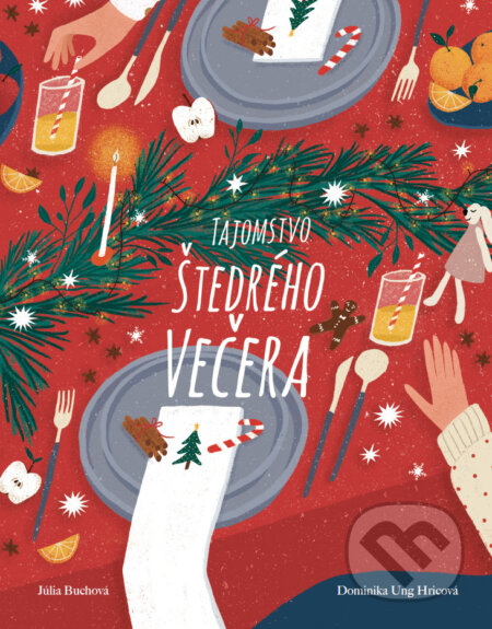 Kniha: Tajomstvo Štedrého večera (Júlia Buchová). Matúš Buch-Buchart, 2024 Kniha: Tajomstvo Štedrého večera (Júlia Buchová). Matúš Buch-Buchart, 2024