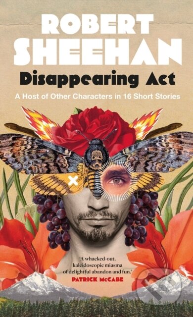 Kniha: Disappearing Act (Robert Sheehan). Gill Books, 2021 Kniha: Disappearing Act (Robert Sheehan). Gill Books, 2021