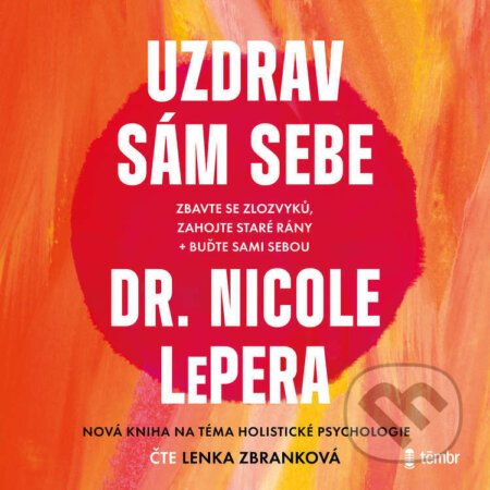 Audiokniha: Uzdrav sám sebe (Nicole LePera). Témbr, 2024 Audiokniha: Uzdrav sám sebe (Nicole LePera). Témbr, 2024