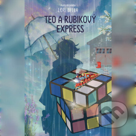 Audiokniha: Teo a Rubikový Express (Lori Bella). Lori Bella, 2024 Audiokniha: Teo a Rubikový Express (Lori Bella). Lori Bella, 2024