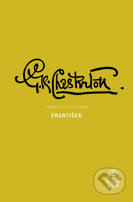 E-kniha: Svätý František z Assisi (Gilbert Keith Chesterton). Spolok svätého Vojtecha, 2024 E-kniha: Svätý František z Assisi (Gilbert Keith Chesterton). Spolok svätého Vojtecha, 2024