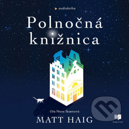 Audiokniha: Polnočná knižnica (Matt Haig). Publixing a Ikar, 2024 Audiokniha: Polnočná knižnica (Matt Haig). Publixing a Ikar, 2024