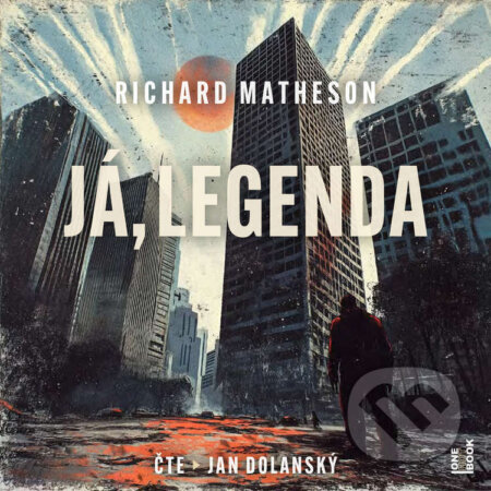 Audiokniha: Já, legenda (Richard Matheson). OneHotBook, 2024 Audiokniha: Já, legenda (Richard Matheson). OneHotBook, 2024
