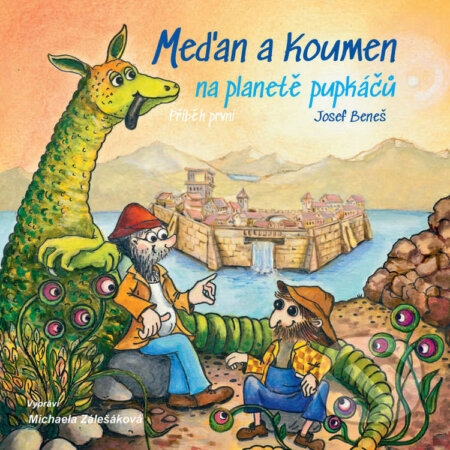 Audiokniha: Meďan a Koumen na planetě pupkáčů (Josef Beneš). Josef Beneš, 2024 Audiokniha: Meďan a Koumen na planetě pupkáčů (Josef Beneš). Josef Beneš, 2024
