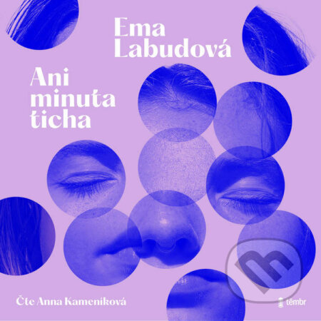 Audiokniha: Ani minuta ticha (Ema Labudová). Témbr, 2024 Audiokniha: Ani minuta ticha (Ema Labudová). Témbr, 2024