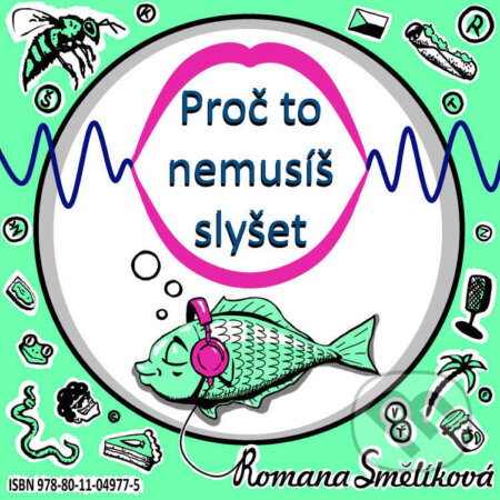 Audiokniha: Proč to nemusíš slyšet (Romana Smělíková). Romana Smělíková, 2024 Audiokniha: Proč to nemusíš slyšet (Romana Smělíková). Romana Smělíková, 2024