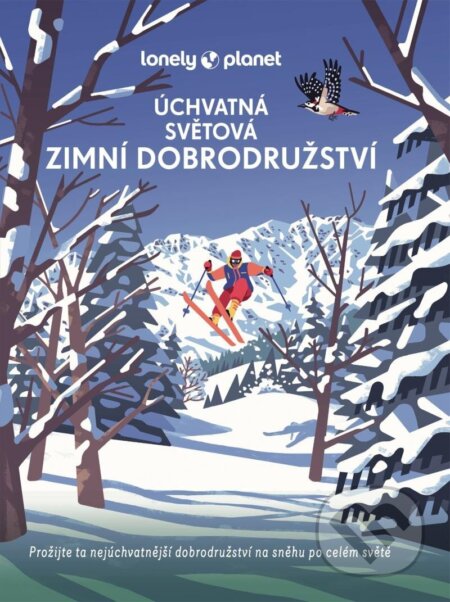 Kniha: Úchvatná světová zimní dobrodružství (autorský kolektív). Svojtka&Co., 2024 Kniha: Úchvatná světová zimní dobrodružství (autorský kolektív). Svojtka&Co., 2024
