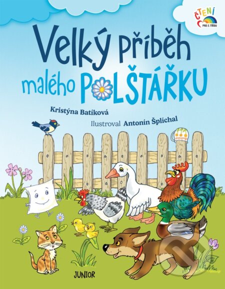 Kniha: Velký příběh malého polštářku (Kristýna Batíková). Junior CZ, 2024 Kniha: Velký příběh malého polštářku (Kristýna Batíková). Junior CZ, 2024
