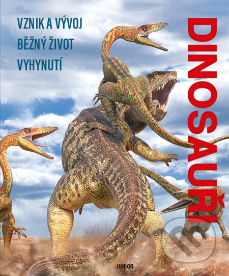 Kniha: Dinosauři - vznik a vývoj, běžný život, vyhynutí (Junior CZ). Junior CZ, 2024 Kniha: Dinosauři - vznik a vývoj, běžný život, vyhynutí (Junior CZ). Junior CZ, 2024