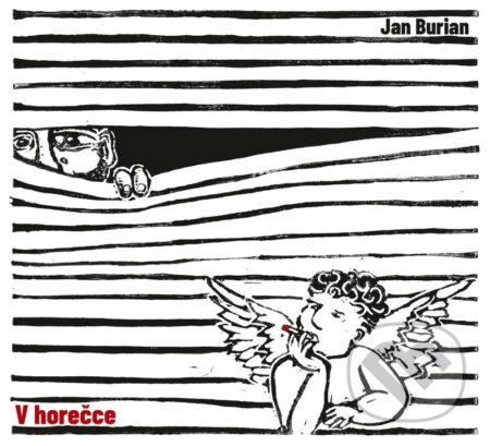 Hudobné CD: Jan Burian: V Horečce (Hudobné albumy). Hudobné albumy, 2024 Hudobné CD: Jan Burian: V Horečce (Hudobné albumy). Hudobné albumy, 2024