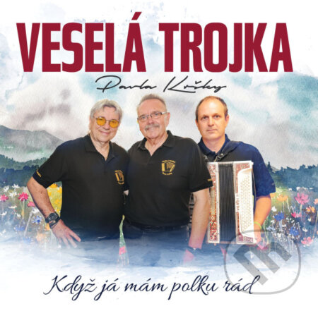 Hudební CD: Veselá Trojka: Když já mám polku rád (Hudobné albumy). Hudobné albumy, 2024 Hudební CD: Veselá Trojka: Když já mám polku rád (Hudobné albumy). Hudobné albumy, 2024