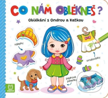 Kniha: Oblékání s Ondrou a Katkou (Aksjomat). Aksjomat, 2024 Kniha: Oblékání s Ondrou a Katkou (Aksjomat). Aksjomat, 2024