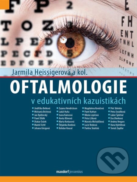 Kniha: Oftalmologie v edukativních kazuistikách (Jarmila Heissigerová). Maxdorf, 2024 Kniha: Oftalmologie v edukativních kazuistikách (Jarmila Heissigerová). Maxdorf, 2024