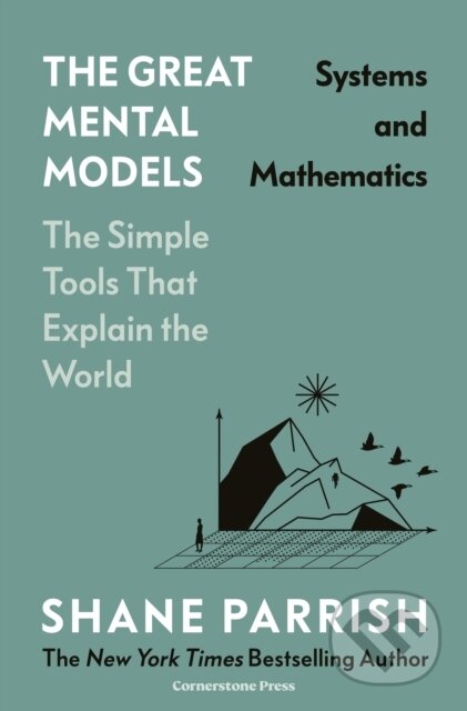 Kniha: Systems and Mathematics (Shane Parrish). Cornerstone, 2024 Kniha: Systems and Mathematics (Shane Parrish). Cornerstone, 2024