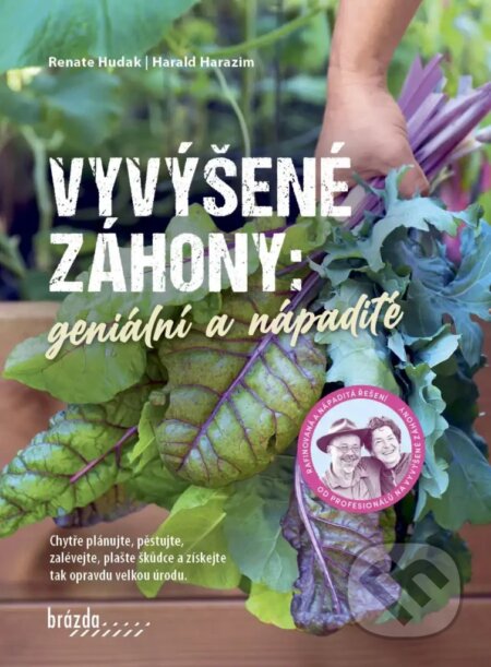 Kniha: Vyvýšené záhony (Harald Harazim a Renate Hudak). Brázda, 2024 Kniha: Vyvýšené záhony (Harald Harazim a Renate Hudak). Brázda, 2024