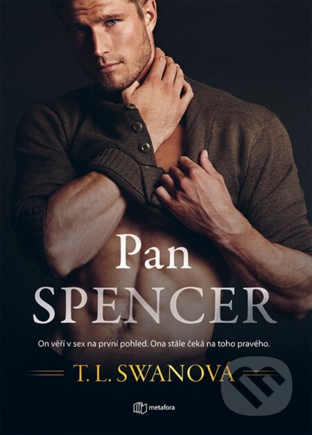 Kniha: Pan Spencer (T.L. Swan). Metafora, 2024 Kniha: Pan Spencer (T.L. Swan). Metafora, 2024
