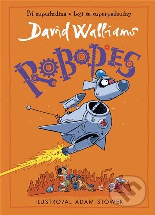 E-kniha: Robopes (David Walliams). Argo, 2024 E-kniha: Robopes (David Walliams). Argo, 2024
