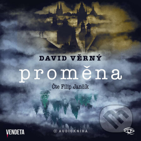 Audiokniha: Proměna (David Věrný). Kanopa a DOBROVSKÝ, 2024 Audiokniha: Proměna (David Věrný). Kanopa a DOBROVSKÝ, 2024