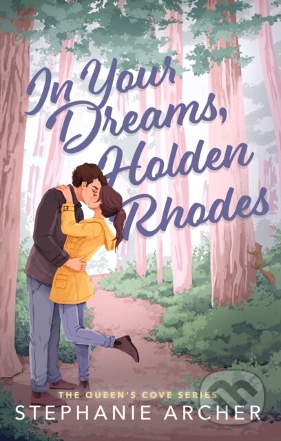 Kniha: In Your Dreams, Holden Rhodes (Stephanie Archer). Orion, 2024 Kniha: In Your Dreams, Holden Rhodes (Stephanie Archer). Orion, 2024