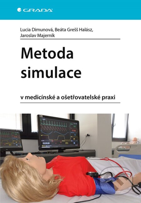 Kniha: Metoda simulace (Lucia Dimunová, Halász Beáta Grešš a Jaroslav Majerník). Grada, 2024 Kniha: Metoda simulace (Lucia Dimunová, Halász Beáta Grešš a Jaroslav Majerník). Grada, 2024