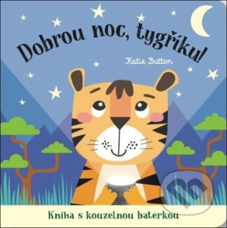 Kniha: Dobrou noc, tygříku! (Katie Button). Svojtka&Co., 2024 Kniha: Dobrou noc, tygříku! (Katie Button). Svojtka&Co., 2024