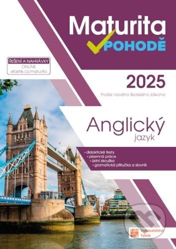 Kniha: Maturita v pohodě - Anglický jazyk 2025 (Taktik). Taktik, 2024 Kniha: Maturita v pohodě - Anglický jazyk 2025 (Taktik). Taktik, 2024
