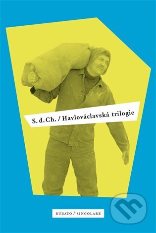 Kniha: Havlováclavská trilogie (S. d. Ch.). RUBATO, 2024 Kniha: Havlováclavská trilogie (S. d. Ch.). RUBATO, 2024