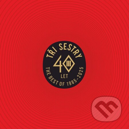 Hudební CD: Tři sestry: 40 let Best Of (Hudobné albumy). Hudobné albumy, 2024 Hudební CD: Tři sestry: 40 let Best Of (Hudobné albumy). Hudobné albumy, 2024