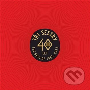 Hudební CD: Tři sestry: 40 let Best Of LP (Hudobné albumy). Hudobné albumy, 2024 Hudební CD: Tři sestry: 40 let Best Of LP (Hudobné albumy). Hudobné albumy, 2024