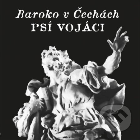 Hudební CD: Psí Vojáci: Baroko v Čechách LP (Hudobné albumy). Hudobné albumy, 2024 Hudební CD: Psí Vojáci: Baroko v Čechách LP (Hudobné albumy). Hudobné albumy, 2024
