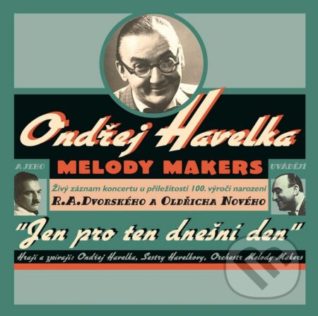 Hudobné CD: Ondřej Havelka & Melody Makers: Jen pro ten dnešní den (Live) / 25th Anniversary LP (Hudobné albumy). Hudobné albumy, 2024 Hudobné CD: Ondřej Havelka & Melody Makers: Jen pro ten dnešní den (Live) / 25th Anniversary LP (Hudobné albumy). Hudobné albumy, 2024