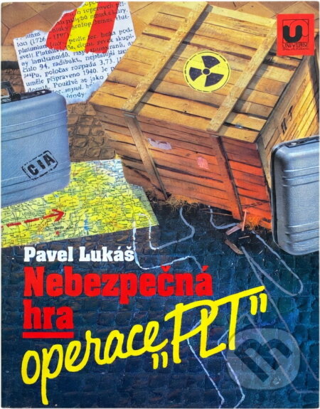 Kniha: Nebezpečná hra : operace "PLT" (Pavel Lukáš). , 1993 Kniha: Nebezpečná hra : operace "PLT" (Pavel Lukáš). , 1993