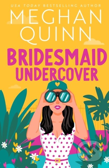 Kniha: Bridesmaid Undercover (Meghan Quinn). Hodder Paperback, 2024 Kniha: Bridesmaid Undercover (Meghan Quinn). Hodder Paperback, 2024