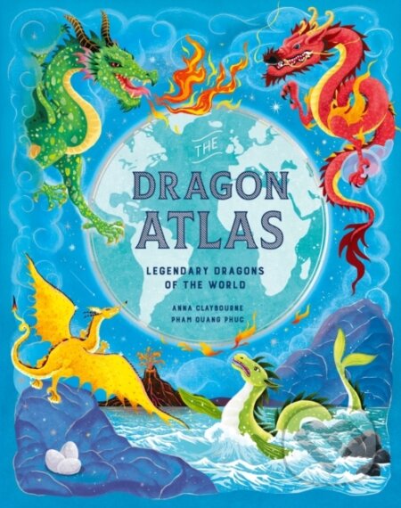 Kniha: The Dragon Atlas (Anna Claybourne). Laurence King Publishing, 2024 Kniha: The Dragon Atlas (Anna Claybourne). Laurence King Publishing, 2024