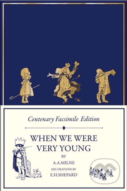 Kniha: Centenary Facsimile Edition: When We Were Very Young (A. A. Milne). HarperCollins Publishers, 2024 Kniha: Centenary Facsimile Edition: When We Were Very Young (A. A. Milne). HarperCollins Publishers, 2024