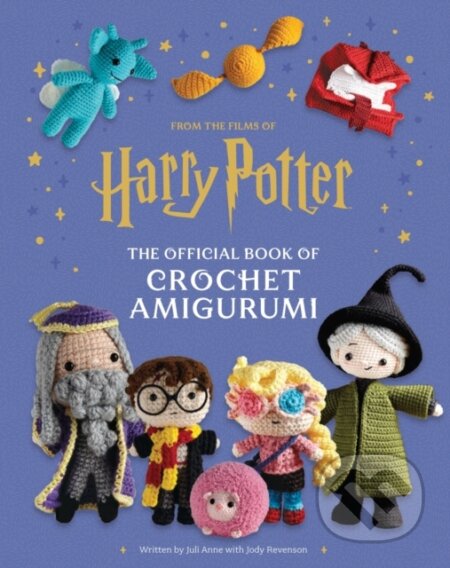 Kniha: Harry Potter: Official Book of Crochet Amigurumi (Jody Revenson a Juli Anne). Greenfinch, 2024 Kniha: Harry Potter: Official Book of Crochet Amigurumi (Jody Revenson a Juli Anne). Greenfinch, 2024