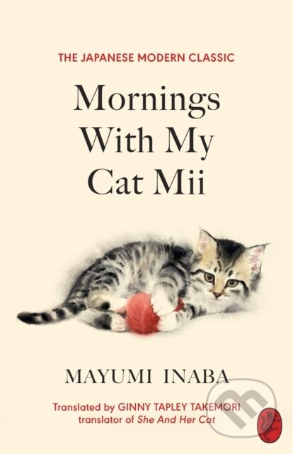 Kniha: Mornings With My Cat Mii (Mayumi Inaba). Harvill Secker, 2024 Kniha: Mornings With My Cat Mii (Mayumi Inaba). Harvill Secker, 2024