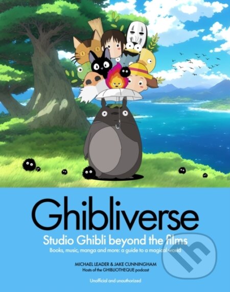 Kniha: Ghibliverse (Jake Cunningham). Welbeck, 2024 Kniha: Ghibliverse (Jake Cunningham). Welbeck, 2024