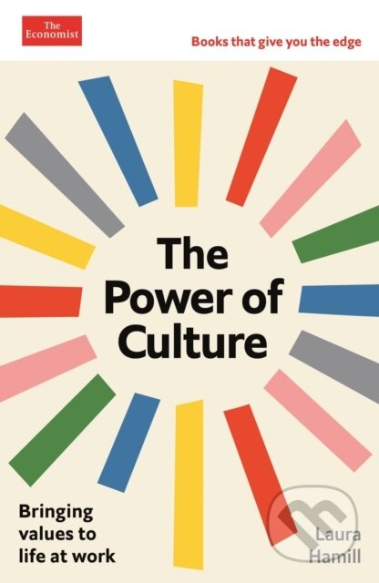 Kniha: The Power of Culture (Laura Hamill). Economist Books, 2024 Kniha: The Power of Culture (Laura Hamill). Economist Books, 2024