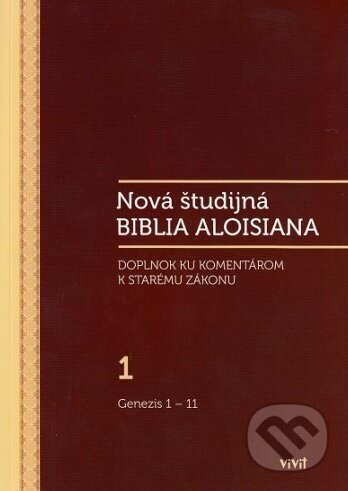 Kniha: Nová študijná Biblia Aloisiana 1 (ViViT). ViViT, 2016 Kniha: Nová študijná Biblia Aloisiana 1 (ViViT). ViViT, 2016