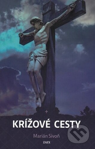 Kniha: Krížové cesty 2 (Marián Sivoň). Zaex, 2017 Kniha: Krížové cesty 2 (Marián Sivoň). Zaex, 2017