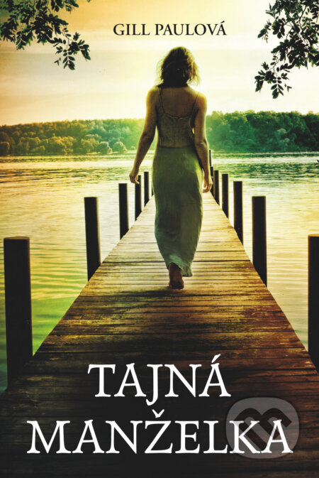 Kniha: Tajná manželka (Gill Paul), 2017 Kniha: Tajná manželka (Gill Paul), 2017