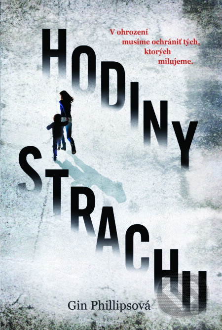 Kniha: Hodiny strachu (Gin Phillips). Fortuna Libri, 2017 Kniha: Hodiny strachu (Gin Phillips). Fortuna Libri, 2017