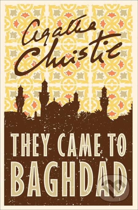 Kniha: They Came To Baghdad (Agatha Christie). HarperCollins, 2017 Kniha: They Came To Baghdad (Agatha Christie). HarperCollins, 2017