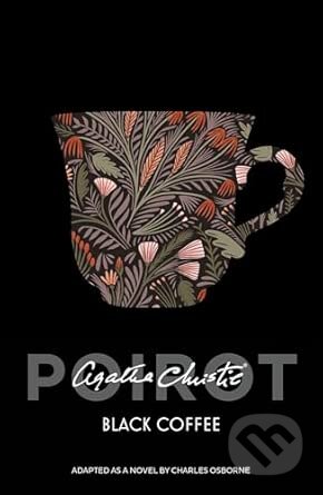 Kniha: Black Coffee (Agatha Christie). HarperCollins, 2017 Kniha: Black Coffee (Agatha Christie). HarperCollins, 2017