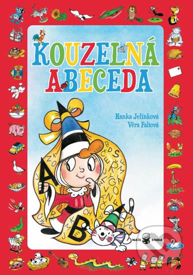 Kniha: Kouzelná abeceda + písmenkové pexeso (Hanka Jelínková). Naše kniha, 2017 Kniha: Kouzelná abeceda + písmenkové pexeso (Hanka Jelínková). Naše kniha, 2017