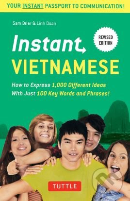 Kniha: Instant Vietnamese (Sam Brier). Tuttle Publishing, 2017 Kniha: Instant Vietnamese (Sam Brier). Tuttle Publishing, 2017